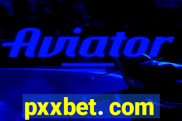 pxxbet. com